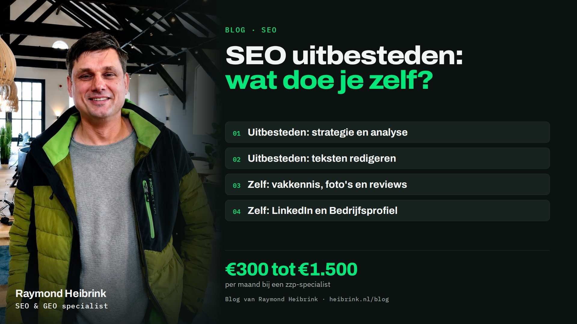 Raymond Heibrink bij het artikel: SEO uitbesteden, wat doe je zelf en wat kost het?